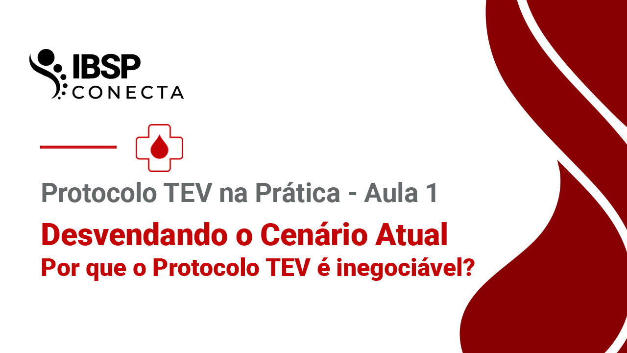 Protocolo TEV na prática: Aula 1 – Desvendando o Cenário Atual: Por Que ...